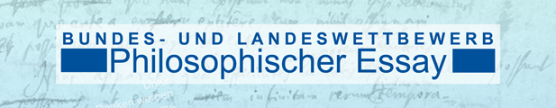 Bundes- und Landeswettbewerb 'Philosophischer Essay'